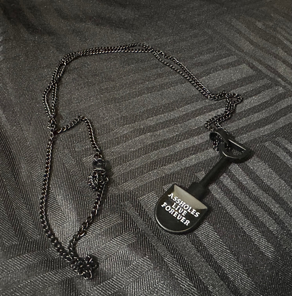 Assholes Live Forever Shovel Necklace